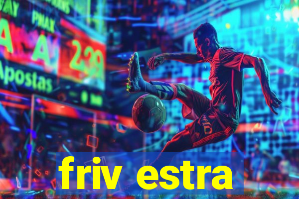 friv estra